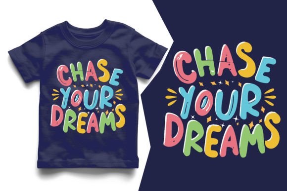 Chase Your Dream Back to School T Shirt: A Strategic Tool for School Spirit and Branding