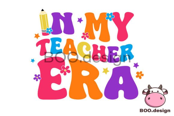 Empowering Creativity: The Strategic Value of In My Teacher Era Svg and Back to School Svg