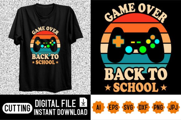 Game Over Back to School Shirt Design