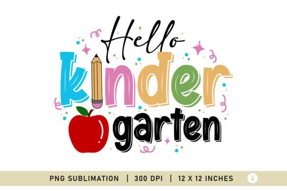 Hello Kinder Garten Back To School PNG